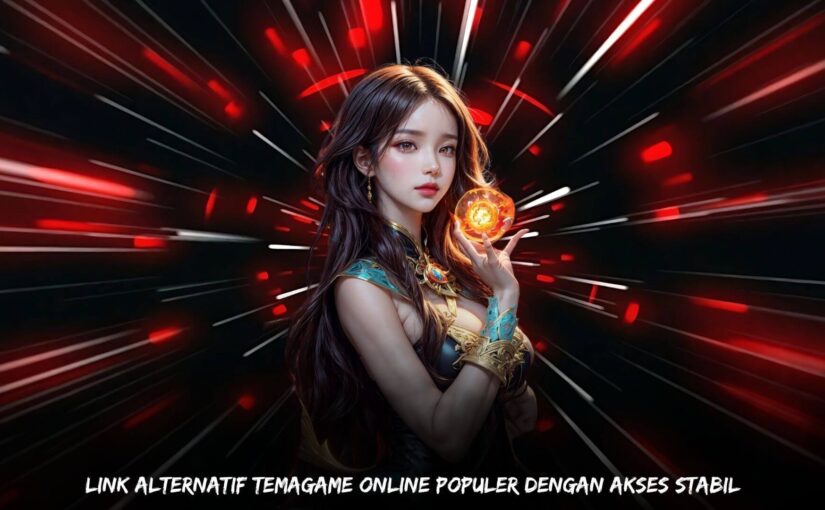 Link Alternatif Temagame Online Populer dengan Akses Stabil